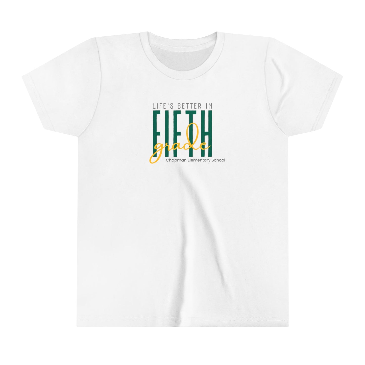 Chapman Life's Better in 5th Grade Youth Short Sleeve Tee