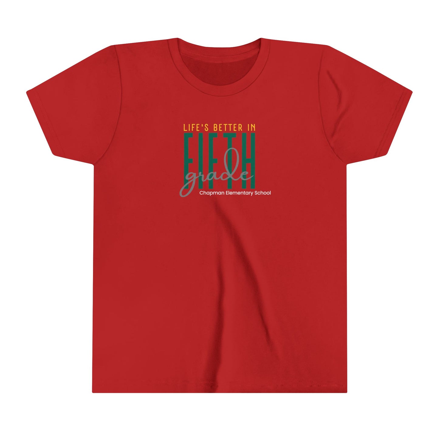 Chapman Life's Better in 5th Grade Youth Short Sleeve Tee