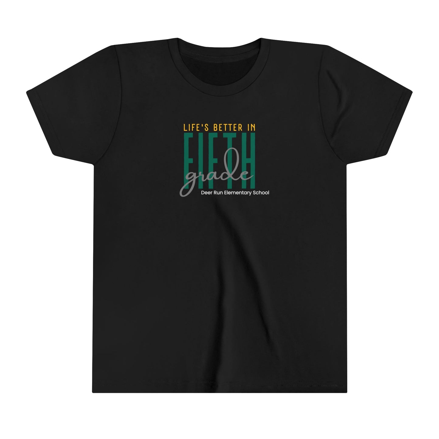 Deer Run Life's Better in 5th Grade Youth Short Sleeve Tee